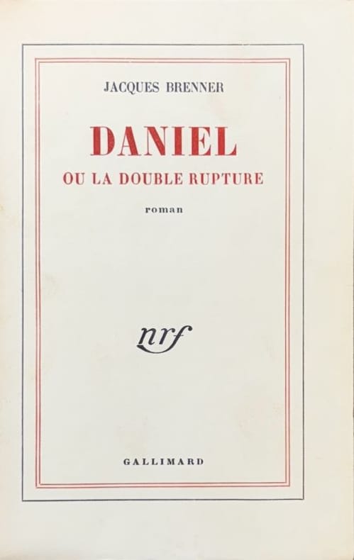 BRENNER (Jacques). | Daniel ou la double rupture.