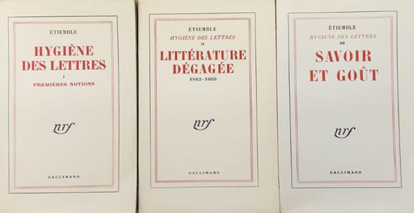ETIEMBLE (René). | Hygiène des lettres (I : Premières notions. II : Littérature dégagée, 1942-1953. III : Savoir et goût).