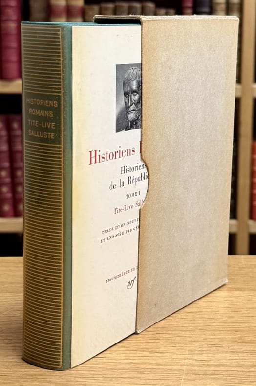 TITE-LIVE, SALLUSTE. | Historiens de la République : Historiens romains, tome 1. Tite-Live, Salluste.