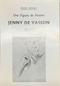 VASSON (Jenny de) ABRAHAM (Hélène). | Une figure de femme : Jenny de Vasson, 1872-1920.