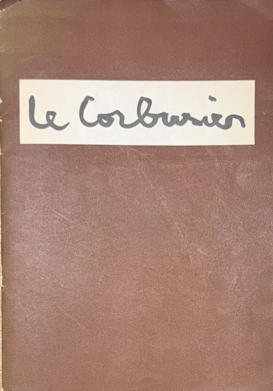 LE CORBUSIER. | Exposition Le Corbusier : oeuvres plastiques. Musée National d'Art Moderne, 17 novembre 1953 - 31 janvier 1954.