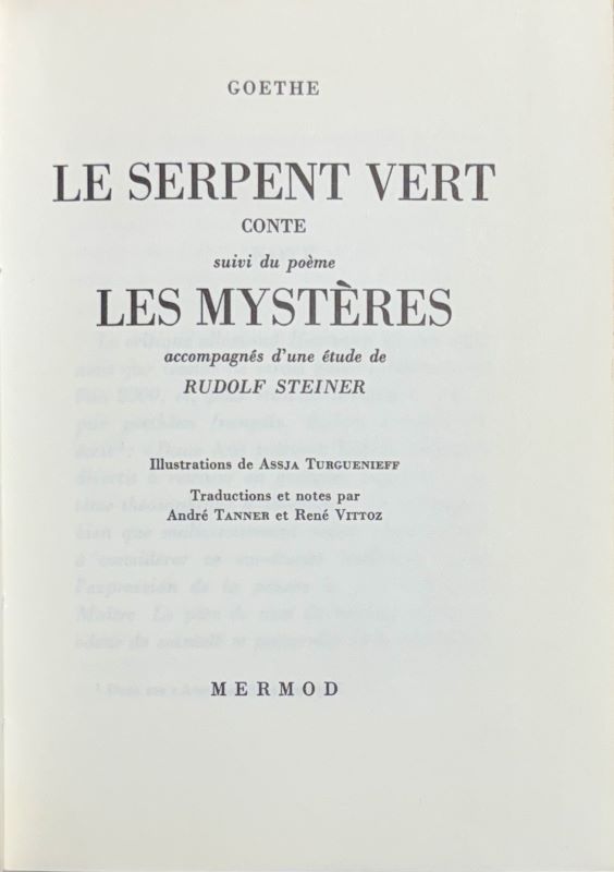 GOETHE. | Le serpent vert. Conte. Suivi du poème Les mystères, accompagnés d'une étude de Rudolf Steiner.