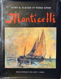 MONTICELLI (Adolphe) ALAUZEN (André M.), RIPERT (Pierre). | Monticelli : sa vie et son oeuvre.