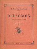 DELACROIX (Eugène) ESCHOLIER (Raymond). | Delacroix, peintre, graveur, écrivain. I, 1798-1832. II, 1832-1848. III, 1848-1863.