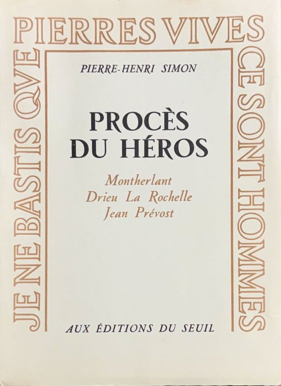 SIMON (Pierre-Henri). | Procès du héros : Montherlant, Drieu La Rochelle, Jean Prévost.