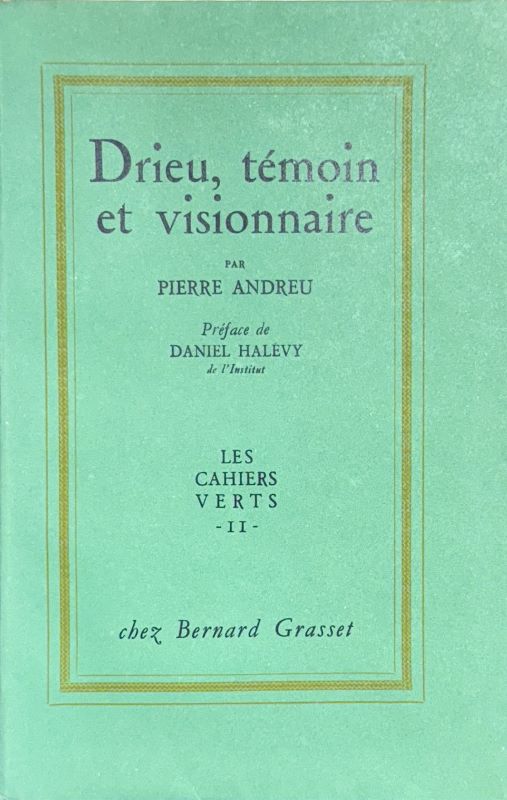 DRIEU LA ROCHELLE ANDREU (Pierre). | Drieu, témoin et visionnaire. Préface de Daniel Halévy.
