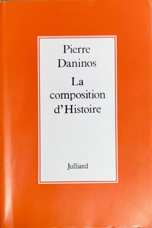 DANINOS (Pierre). | La Composition d'Histoire.