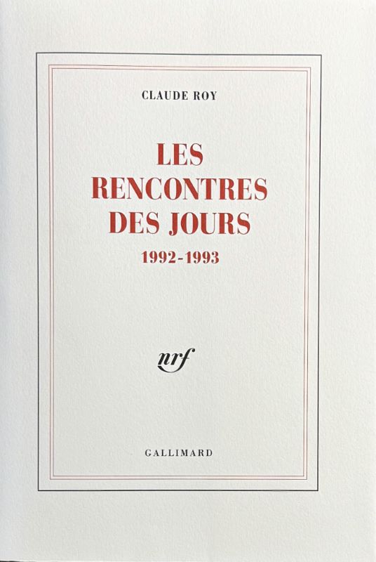 ROY (Claude). | Les rencontres des jours (1992-1993).