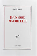 GREEN (Julien). | Jeunesse immortelle.