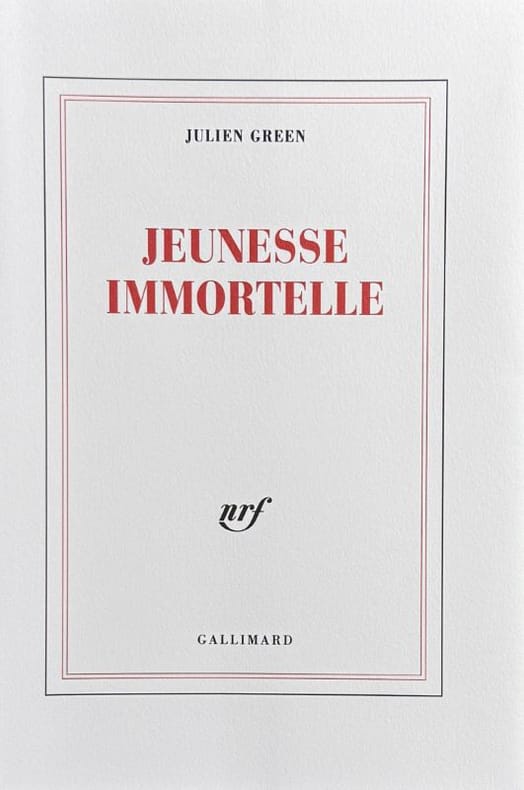 GREEN (Julien). | Jeunesse immortelle.