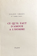 GREEN (Julien). | Ce qu'il faut d'amour à l'homme.