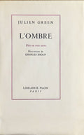 GREEN (Julien). | L'Ombre. Pièce en trois actes.