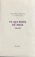 GREEN (Julien). | Ce qui reste de jour. Journal [tome 9] : 1966-1972.
