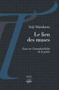 MARUKAWA (Seiji). | Le lien des muses : essai sur l'intraduisibilité de la poésie.