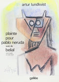 LUNDKVIST (Artur). | Plainte pour Pablo Neruda. Suivi de Belial.
