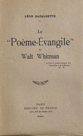 WHITMAN BAZALGETTE (Léon). | Le Poème-Evangile de W. Whitman.