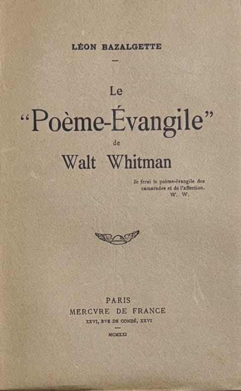 WHITMAN BAZALGETTE (Léon). | Le Poème-Evangile de W. Whitman.