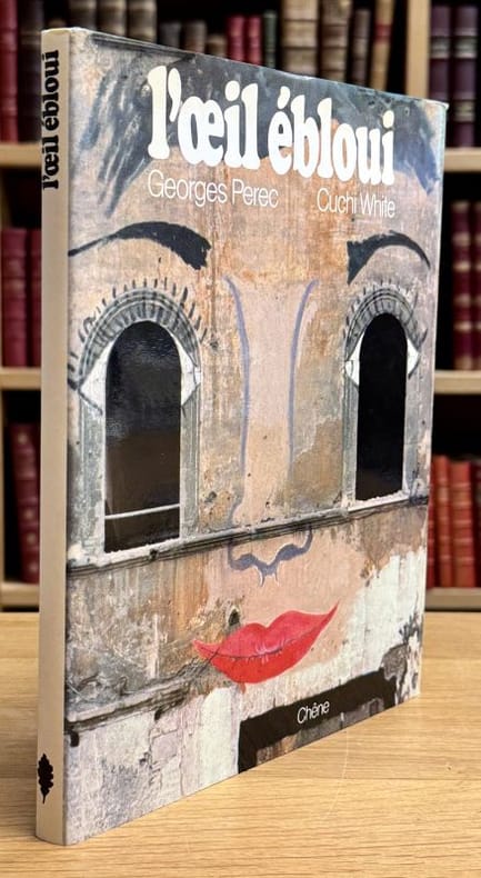 PEREC (Georges) et WHITE (Cuchi). | L'Oeil ébloui.