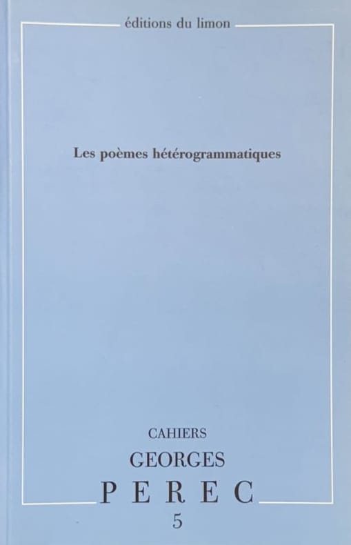 PEREC (Georges). | Cahiers Georges Perec, numéro 5 : Les poèmes hétérogrammatiques.