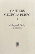 PEREC (Georges). | Cahiers Georges Perec, numéro 1 : Colloque de Cerisy (juillet 1984).
