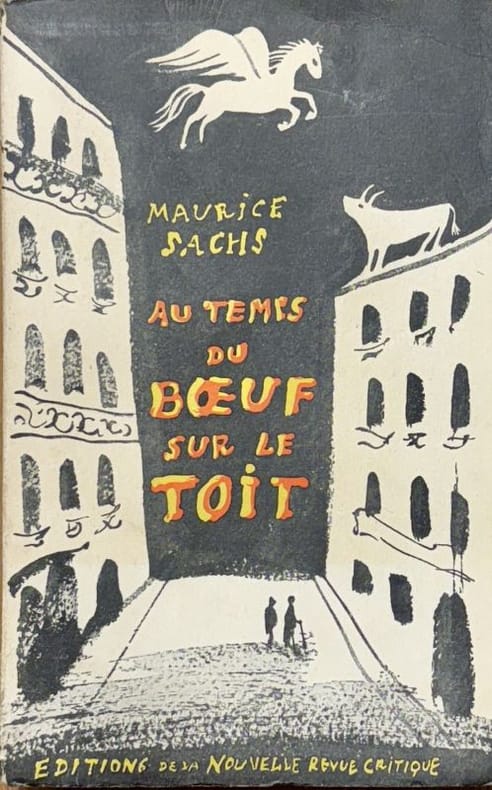 SACHS (Maurice). | Au temps du Buf sur le Toit.