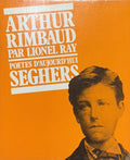 RIMBAUD RAY (Lionel). | Arthur Rimbaud. Présentation et anthologie.