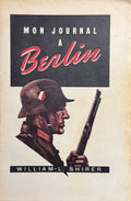 SHIRER (William L.). | Mon journal à Berlin. Le journal d'un correspondant étranger, 1934-1941.