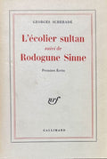 SCHEHADE (Georges). | L'écolier sultan. Suivi de Rodogune Sinne.