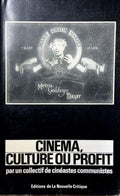 COLLECTIF. | Cinéma, culture ou profit. Par un collectif de cinéastes communistes.