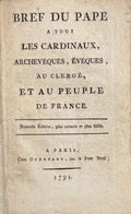 PIE VI. | Bref du Pape à tous les cardinaux, archevêques, évêques, au clergé et au peuple de France. Nouvelle édition, plus correcte et plus fidèle.