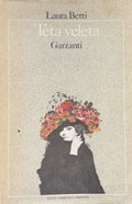 BETTI (Laura). | Teta Veleta. Garzanti.