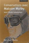 MORLEY (Malcolm) LEBENSZTEJN (Jean-Claude). | Conversations avec Malcolm Morley
