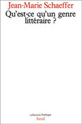 SCHAEFFER (Jean-Marie). | Qu'est-ce qu'un genre littéraire ?