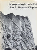 DUROUX (P. Benoît). | La psychologie de la foi chez Saint Thomas d'Aquin.