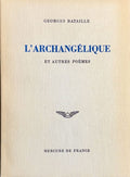 BATAILLE (Georges). | L'Archangélique et autres poèmes. Edition établie par Bernard Noël.