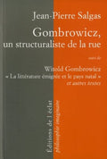 GOMBROWICZ (Witold) SALGAS (Jean-Pierre). | Gombrowicz, un structuraliste de la rue. Suivi de Witold Gombrowicz, La littérature émigrée et le pays natal, et autres textes.