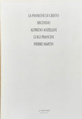 ANZELLINI (Alfredo), FRANCINI (Luigi), MARTIN (Pierre). | La Passione di Cristo Secondo : Alfredo Anzellini, Luigi Francini, Pierre Martin.