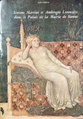 MARTINI (Simone), LORENZETTI (Ambrogio) CAIROLA (Aldo). | Simone Martini et Ambrogio Lorenzetti dans le Palais de la Mairie de Sienne.