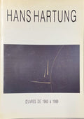 HARTUNG (Hans). | Hans Hartung : oeuvres de 1960 à 1989. Palais des Festivals, Biarritz, du 1er au 30 septembre 1991.