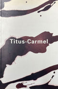 TITUS-CARMEL (Gérard), ARTAUD (Evelyne). | Quartiers d'hiver et autres cantonnements : une exposition de Gérard Titus-Carmel à la Villa Tamaris, du 7 décembre 2001 au 3 février 2002.