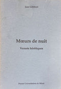 GILLIBERT (Jean). | Moeurs de nuit : versets hérétiques.