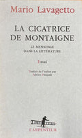 LAVAGETTO (Mario). | La cicatrice de Montaigne. Le mensonge dans la littérature.