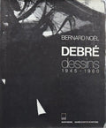 DEBRE (Olivier) NOEL (Bernard). | Debré : dessins, 1945-1960.
