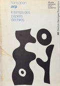 ARP (Jean) | Hans/Jean Arp : le temps des papiers déchirés.