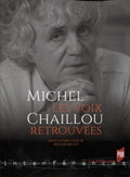 CHAILLOU (Michel) BRULEY (Pauline, dir.). | Michel Chaillou : les voix retrouvées.