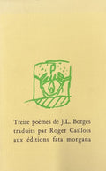 BORGES (Jose Luis) | Treize poèmes de J.L. Borges traduits par Roger Caillois.