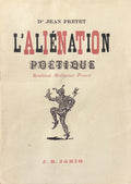 FRETET (Jean). | L'aliénation poétique : Rimbaud, Mallarmé, Proust.