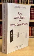 FABRE (Jean-Henri). | Les inventeurs et leurs inventions. Histoire élémentaire des principales découvertes dans l'ordre des sciences physiques.