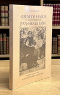 FABRE (Jean-Henri) DELANGE (Yves). | Album de famille et lieux privilégiés de Jean-Henri Fabre.