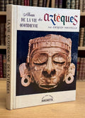 SOUSTELLE (Jacques). | Album de la vie quotidienne des Aztèques.